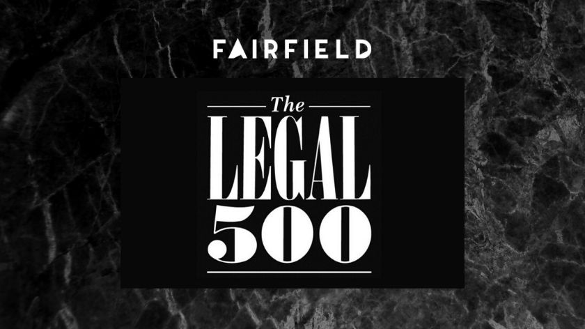 Kancelaria FAIRFIELD wyróżniona w rankingu LEGAL500
