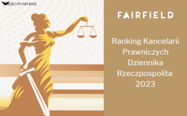 kancelaria-fairfield-ponownie-wyrozniona-w-rankingu-kancelarii-prawniczych-dziennika-rzeczpospolita-2023